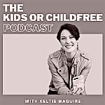 Kids or Childfree podcast thumbnail